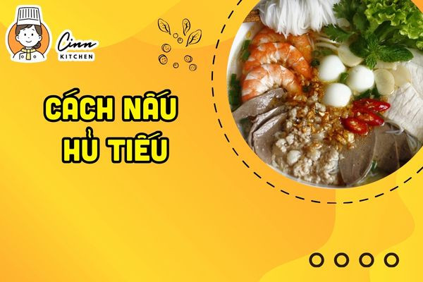 Cách Nấu Hủ Tiếu Xương Ngọt Thanh Với Công Thức Chuẩn