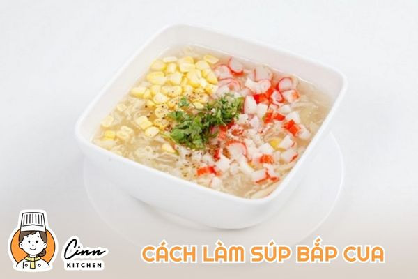 Món súp cua thơm ngon với thịt cua tươi ngon bổ dưỡng