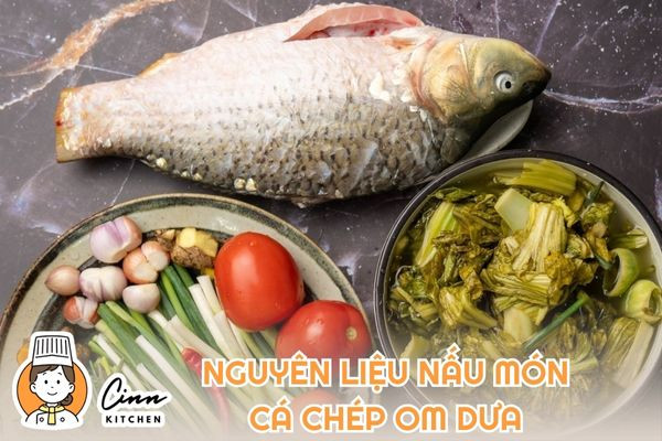 Các nguyên liệu cần chuẩn bị để chế biến món cá chép om dưa đậm đà